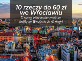 10 rzeczy, które można zrobić we dwójkę we Wrocławiu do 60 złotych
