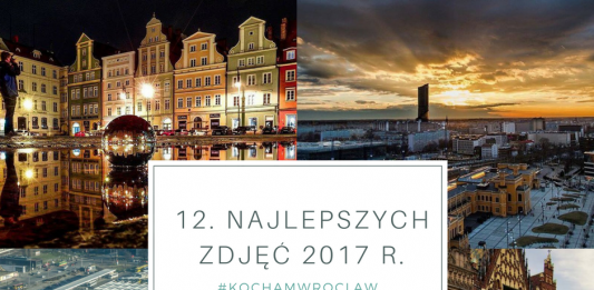 12 najlepszych Waszym zdaniem zdjęć 2017 roku – ranking fanów Kocham Wrocław