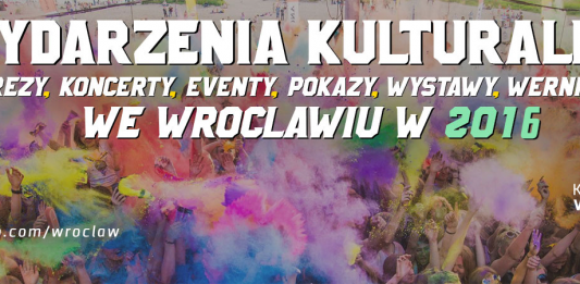 WYDARZENIA KULTURALNE we Wroclawiu w 2016 roku