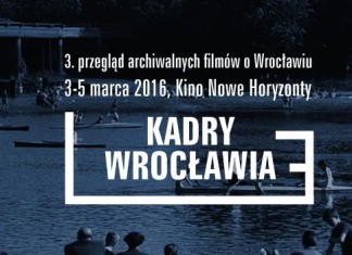 Kadry Wrocławia – 3. przegląd archiwalnych filmów o Wrocławiu