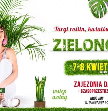 Targi roślin, kwiatów i dekoracji – Zielono mi już w ten weekend!