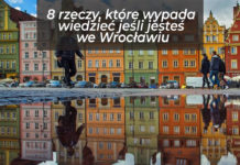 8 rzeczy, które wypada wiedzieć jeśli jesteś we Wrocławiu