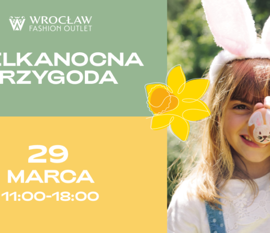 Wielkanoc we Wrocław Fashion Outlet: wielkie poszukiwanie zajączków, warsztaty słodyczowe i konkurs z nagrodą 5 000 zł