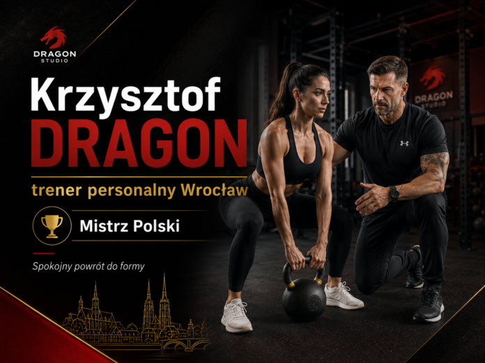 Krzysztof Dragon – trener personalny Wrocław, Mistrz Polski, prowadzący trening personalny w prywatnym Dragon Studio