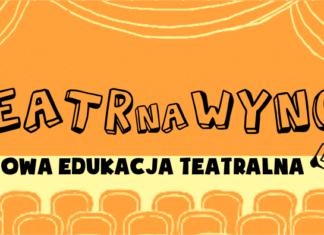 TEATR NA WYNOS. Domowa edukacja teatralna