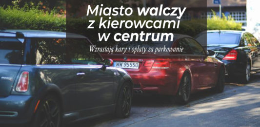 Wrocław walczy z kierowcami w centrum – miasto zwiększa kary i opłaty za parkowanie w strefie