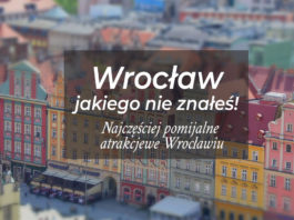 6 najczęściej pomijanych atrakcji turystycznych we Wrocławiu