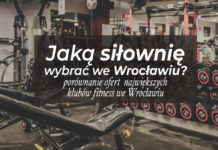 Jaką siłownię wybrać we Wrocławiu? Porównanie ofert największych klubów fitness we Wrocławiu